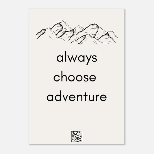 Posters - Always choose adventure